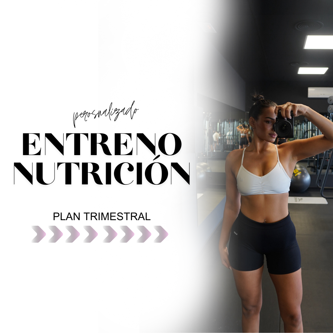 PLAN DE ENTRENAMIENTO Y NUTRICIÓN TRIMESTRAL